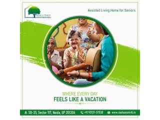A Comfortable Haven at Roshan Smriti Assisted Living Home in Noida