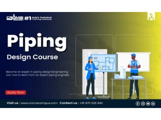 Join Piping & Engineering Course | Croma Campus