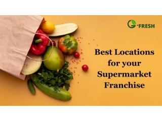 Best Location for your Supermarket Franchise