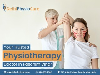 Your Trusted Physiotherapy Doctor in Paschim Vihar