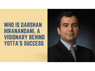 Who is Darshan Hiranandani, a Visionary Behind Yotta's Success
