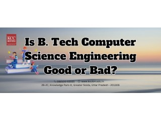 Is B Tech CSE good or bad?