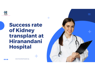 Is Hiranandani Hospital A Good Place For Kidney Transplants?