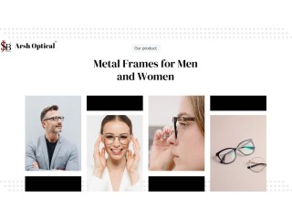 Best Metal Frames and Glasses for Men and Women