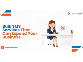 Bulk SMS Services That Can Expand Your Business - Shree Tripada