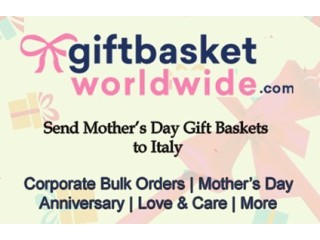 Celebrate Mother's Day in Italy with GiftBasketWorldwide's Exquisite Gift Baskets!