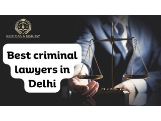 Hire Best criminal lawyer in Delhi - Sarthakmadhavadvocates