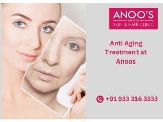 Advanced Anti aging treatment at Anoos