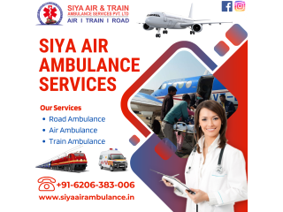Siya Air Ambulance Service in Patna | Shift Patients Very Fast And Arrive Punctually