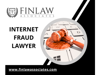 An Internet fraud lawyer plays a key role in online fraud cases!