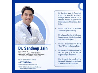 Best Laparoscopic and Gastrointestinal Surgeon in Bhopal | Dr. Sandeep Jain