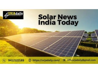 Follow Solar News India Today to stay updated | Urjadaily