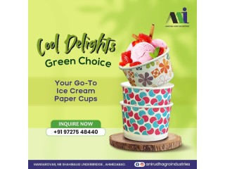 Customized Ice cream Paper Cups Manufacturer and Supplier in Ahmedabad – Anirudh Agro Industries
