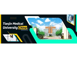 Why Choose Tianjin Medical University?