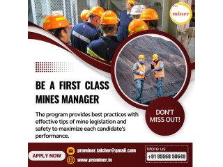 Pro Miner | First Class Mines Manager Certification Courses in Talcher, Odisha