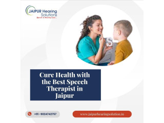 Cure Well with the Best Speech Therapist in Jaipur
