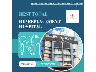 Best Total Hip Replacement Hospital in Ahmedabad