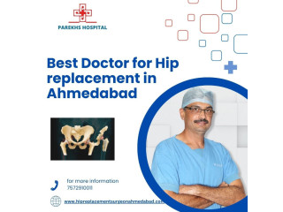 Best Doctor for Hip replacement in Ahmedabad