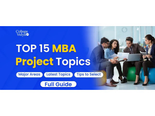 Top 15 MBA Project Topics & Ideas In 2024 [For Freshers]