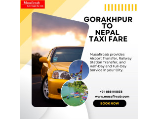 Gorakhpur to Nepal Taxi Fare, Gorakhpur to Nepal Cab Hire