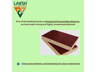 Premier Shuttering Plywood Manufacturer - Laksh Ply