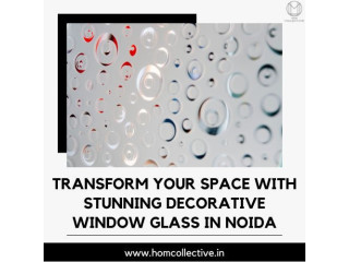 Transform Your Space with Stunning Decorative Window Glass in Noida