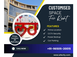 Getting The Best commercial space For Rent in Dehradun-wfecity