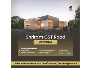 Shriram GST Road Chennai | A Paradigm Of Modern Living