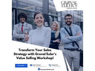 Transform Your Sales Strategy with Groval Euler's Value Selling Workshop!