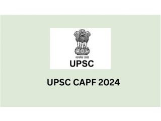UPSC CAPF 2024 Preparation Guide