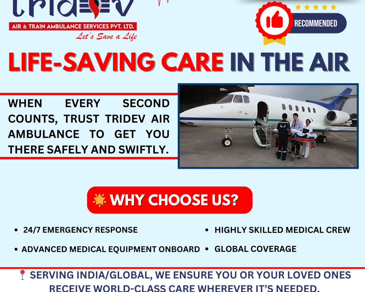 air-ambulance-for-heart-attack-patients-available-by-tridev-air-ambulance-services-in-delhi
