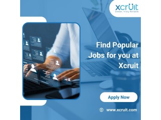 Find Popular Jobs for you at Xcruit