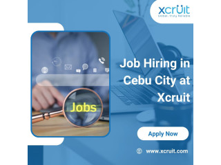 Job Hiring in Cebu City at Xcruit
