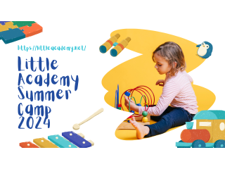 Little Academy Summer Camp 2024: Where Adventures and Learning Collide!