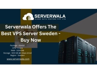 Serverwala Offers The Best VPS Server Sweden - Buy Now