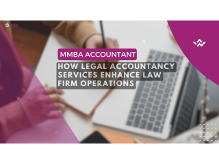 HOW LEGAL ACCOUNTANCY SERVICES ENHANCE LAW FIRM OPERATIONS