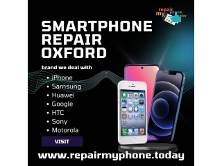 Best Smartphone repair store in oxford - Repair My Phone Today