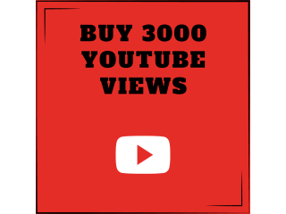 Buy 3000 YouTube views- Authentic