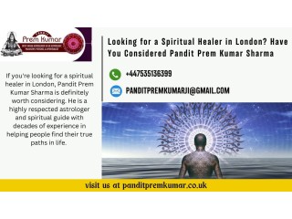 Looking for a Spiritual Healer in London? Have You Considered Pandit Prem Kumar Sharma