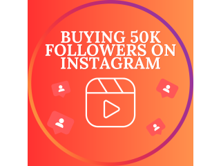 Buy 50k followers on Instagram to get more reach