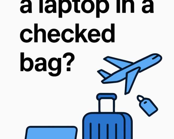 can-you-put-a-laptop-in-a-checked-bag-know-the-tsa-rules-first