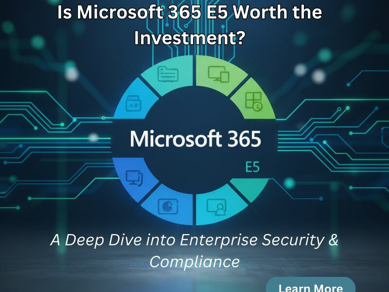 is-microsoft-365-e5-worth-it-in-2025-heres-what-enterprises-need-to-know-big-0
