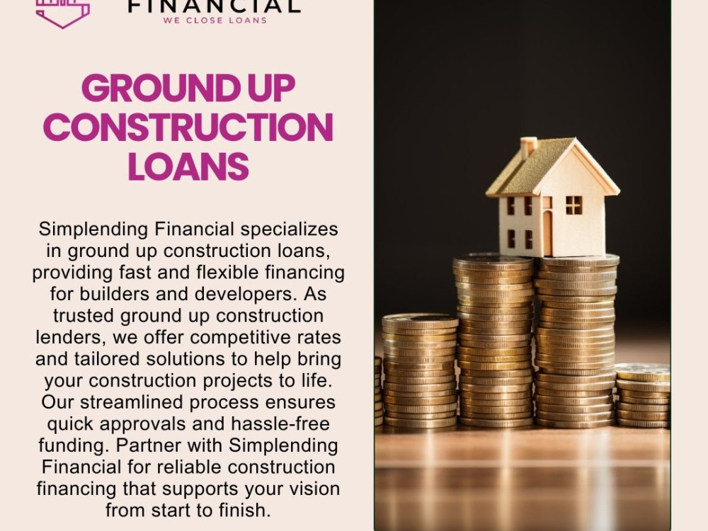 simplending-financial-your-partner-for-ground-up-construction-loans-big-0