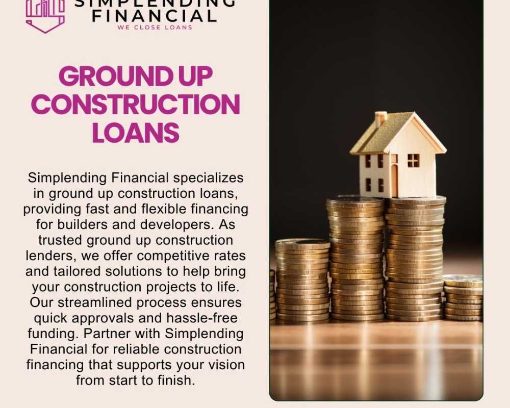 simplending-financial-your-partner-for-ground-up-construction-loans
