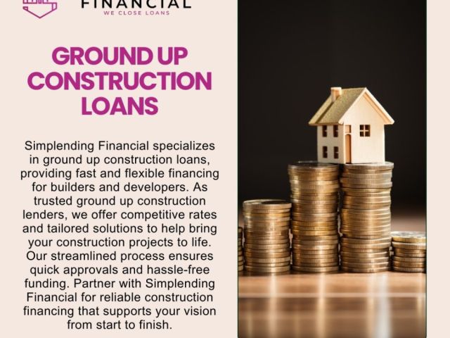 simplending-financial-your-partner-for-ground-up-construction-loans