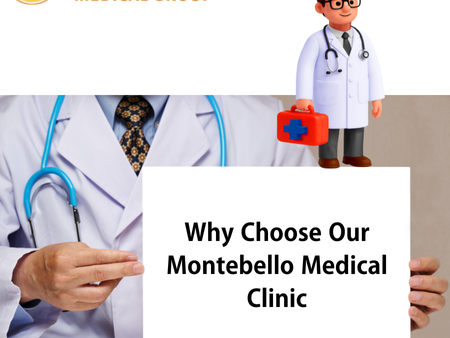 why-choose-our-montebello-medical-clinic
