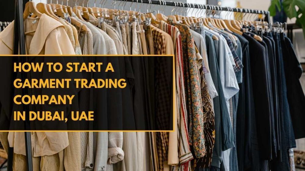 how-to-open-a-garments-trading-business-in-dubai-ae-setup-big-0