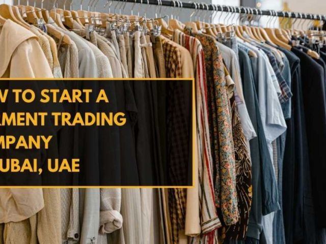 how-to-open-a-garments-trading-business-in-dubai-ae-setup