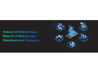 future-of-mobile-apps-role-of-a-mobile-app-development-company-small-0