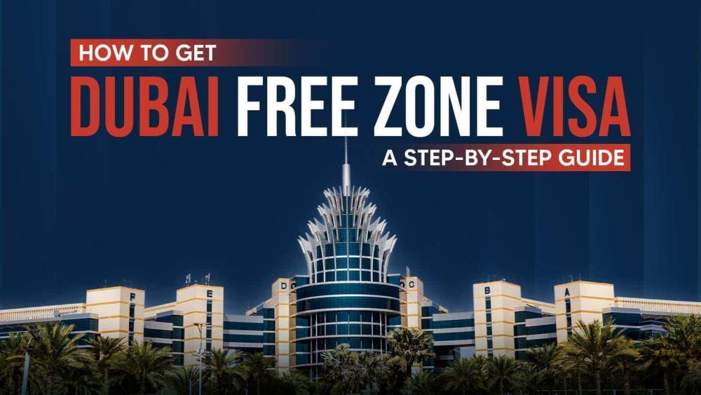 how-to-get-free-zone-visa-in-dubai-big-0